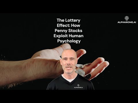 The Lottery Effect: How Penny Stocks Exploit Human Psychology