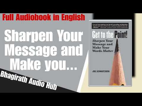 Audiobook Get to the Point - Sharpen Your Message and Make Your Words Matter - Full Audiobook