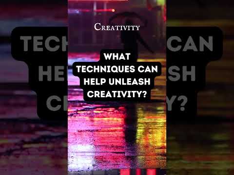 Unleashing Creativity: Techniques to Unlock Your Imagination