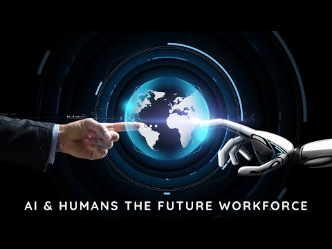 AI &amp; Humans The Future Workforce