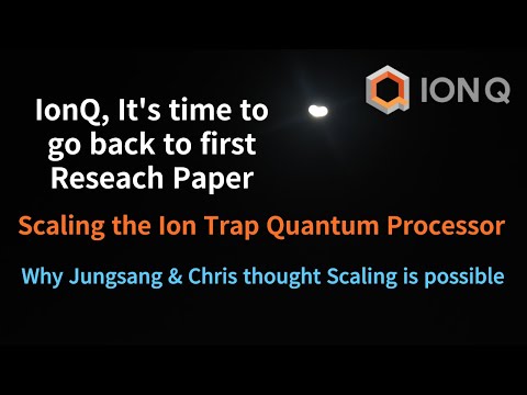 IonQ: Scaling the Ion Trap Quantum Processor