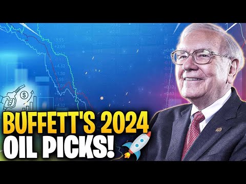 2024&#039;s Top Oil &amp; Gas Stocks Revealed! Warren Buffett&#039;s Picks &amp; Market Predictions!