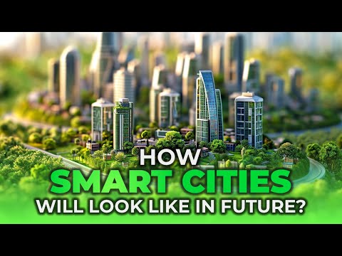 Smart Cities in Future: Revolutionizing Urban Life with Cutting-Edge Technology