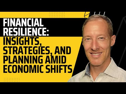 Financial Resilience: Insights, Strategies, and Planning Amid Economic Shifts